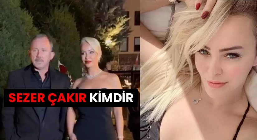 Sezer Çakır Kimdir? Biyografisi, Yaşı ve Kariyeri Hakkında Detaylar